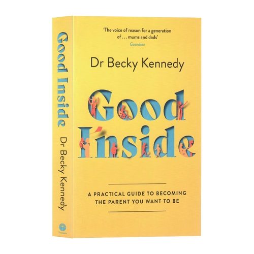 英文原版  看见孩子Good Inside 重塑亲子关系缓解育儿焦虑 洞察共情与联结贝姬肯尼迪Dr Becky Kennedy畅销育儿进口书籍
