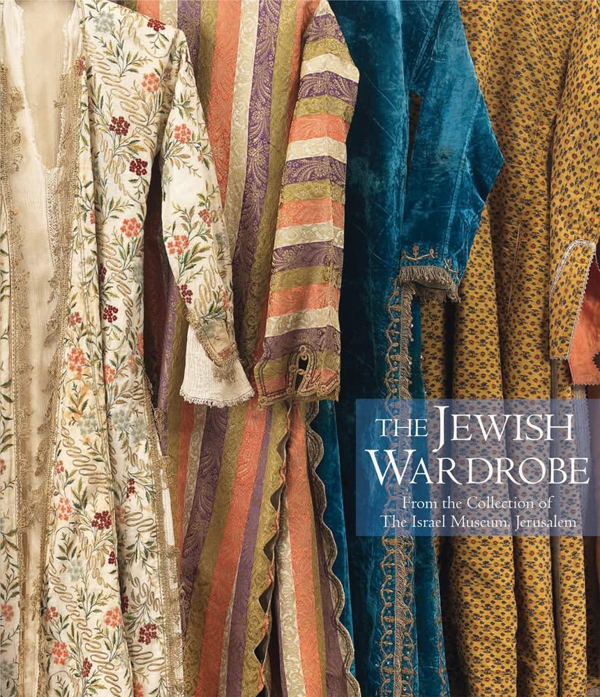 【预售】犹太人的衣橱:耶路撒冷以色列博物馆的藏品 THE JEWISH WARDROBE 进口书籍 时尚书籍