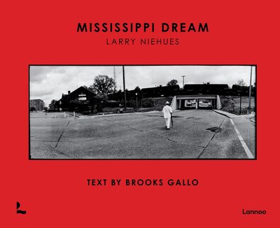 【预售】密西西比梦:布鲁克斯厅的短信 Mississippi Dream: Text by Brooks Hall 进口书籍 摄影书籍