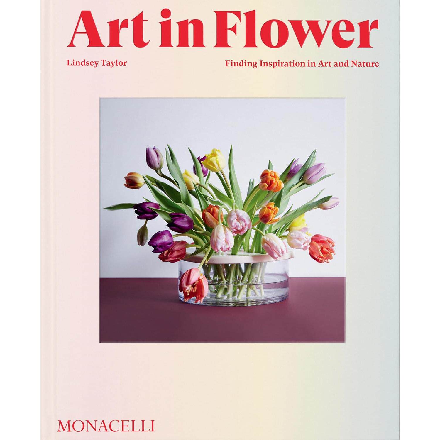 【现货】花中艺术：在艺术与自然中寻找灵感 Art in Flower: Finding Inspiration in Art and Nature 进口书籍 花艺书籍
