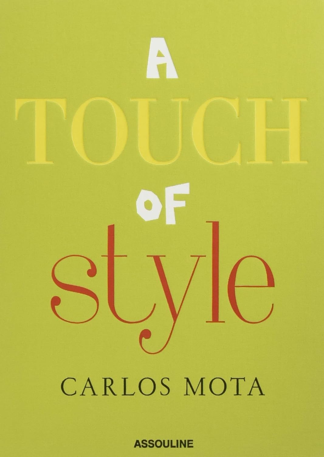 【现货】A Touch of Style by Carlos Mota知名室内设计师Carlos Mota卡罗斯.莫塔室内设计作品集 设计书籍 进口书籍