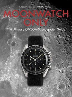 【预售】《月球手表》：欧米茄速度大师指南 Moonwatch Only: The Ultimate OMEGA Speedmaster Guide 进口书籍 时尚书籍
