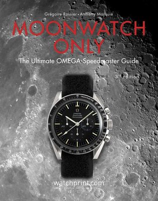 【预售】《月球手表》：欧米茄速度大师指南 Moonwatch Only: The Ultimate OMEGA Speedmaster Guide 进口书籍 时尚书籍