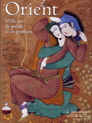 【现货】东方千年诗画 Orient Mille ans de poesie et de peinture: Mille ans de poesie 阿拉伯、波斯和土耳其诗歌与绘画绘画