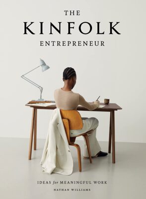 【现货】亲属企业家:理想工作理念 The Kinfolk Entrepreneur: Ideas For Meaningful Work｜老佛爷书店