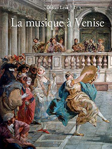 【现货】威尼斯的音乐艺术书籍 Musique a venise (La) 威尼斯艺术