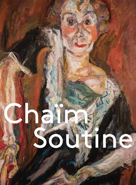 【现货】法国表现主义画家 柴姆·苏丁画册 Chaim Soutine: Against the Current｜老佛爷书店