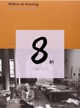 【绝版现货】威廉·德库宁：作品、著作、访谈 Willem De Kooning: Works, Writings, Interviews｜老佛爷书店