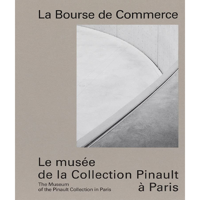 【现货】巴黎皮诺收藏博物馆:巴黎证券交易所 La Bourse de Commerce: The Museum of the Pinault Collection in Paris
