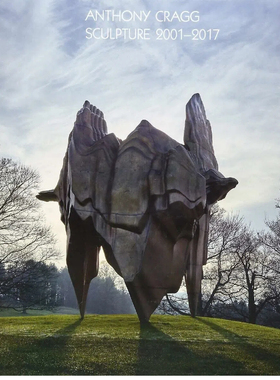 【现货】安东尼·克拉格：雕塑全集 2001-2017：第4卷  Anthony Cragg. Sculpture 2001-2017｜老佛爷书店