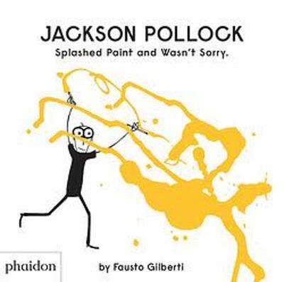 【现货】波洛克泼颜料，一点也不后悔！Jackson Pollock Splashed Paint And Wasn't Sorry.儿童艺术启蒙 | 老佛爷书店