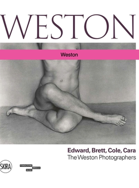 【现货】Weston: Edward, Brett, Cole, Cara A Dynasty of Photographers