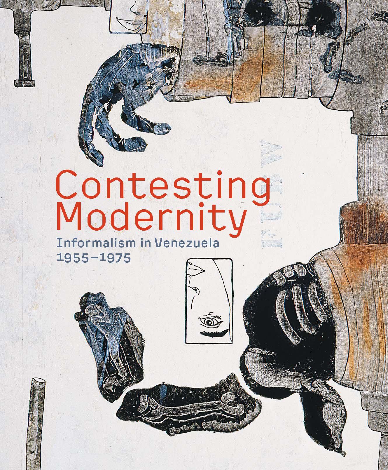 【现货】委内瑞拉非形式主义运动 1955–1975 Contesting Modernity – Informalism in Venezuela, 1955–1975 | 老佛爷书店