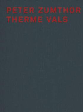 【现货】普利兹克奖得主 瑞士建筑师 彼得·卒姆托：瓦尔斯温泉浴场 Peter Zumthor: Therme Vals 进口原版建筑设计书籍