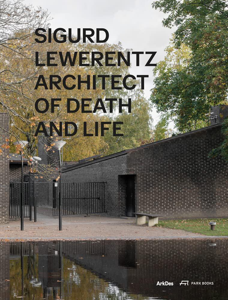 【现货】瑞典建筑师 西古德·莱韦伦茨:死亡与生命的建筑师 Sigurd Lewerentz: Architect of Death and Life｜老佛爷书店