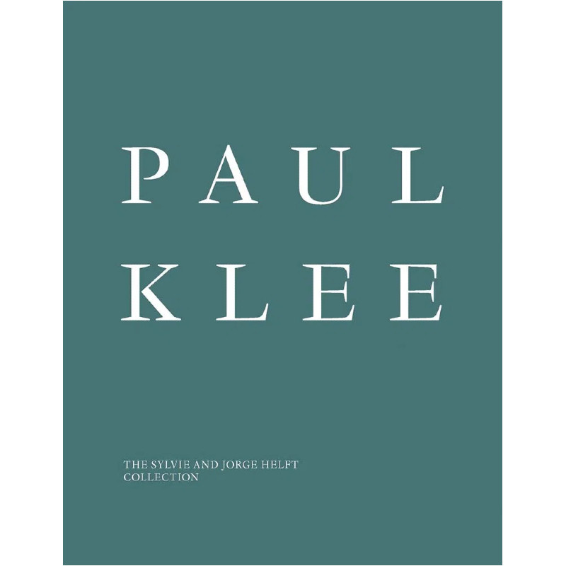 【现货】保罗·克利：西尔维和豪尔赫·赫尔夫特收藏 Paul Klee: The Sylvie and Jorge Helft Collection｜老佛爷书店