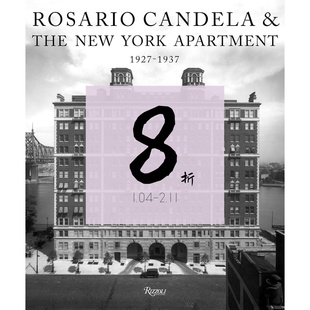【现货】罗萨里奥·坎德拉与纽约公寓 Rosario Candela & The New York Apartment: 1927-1937 The Architecture of the Age