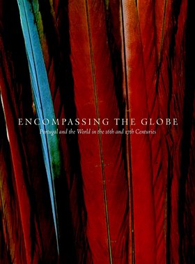 【现货】十六、十七世纪的葡萄牙与世界 Encompassing the Globe: Portugal and the World in the 16th and 17th Century