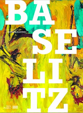 【现货】巴塞利兹蓬皮杜展览目录：回顾集 Baselitz catalogue de l'exposition: La rétrospective 巴塞利兹原版画册