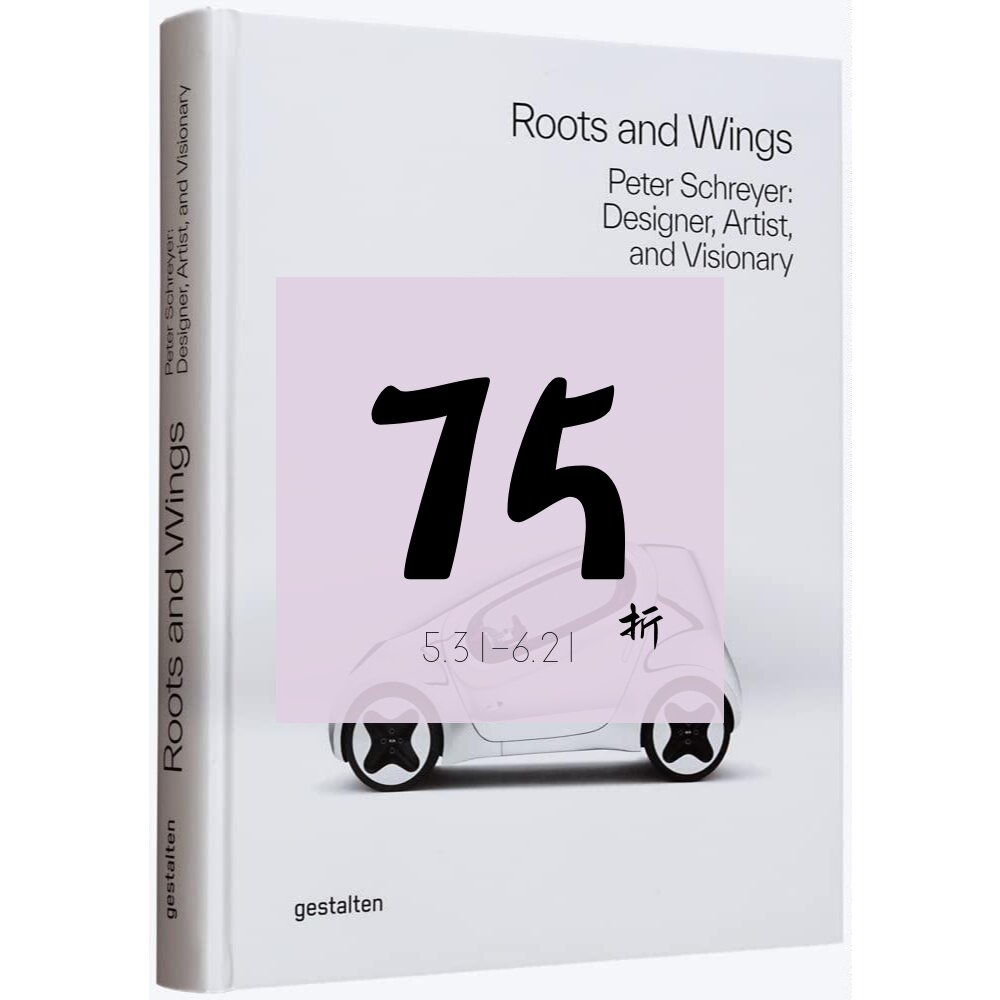 【现货】根与翼:彼得·希瑞尔:设计师、艺术家和幻想家 Roots and Wings: Peter Schreyer: Designer, Artist, and Visionary