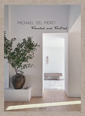 【现货】迈克尔·德尔皮耶罗 室内设计画册 Michael del Piero: Traveled and Textural｜老佛爷书店