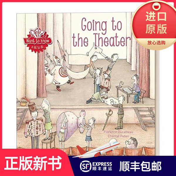 【正版现货】英文原版 Going To the Theater (Want to Know, 14) 想知道系列：去剧院 儿童早教启蒙精装绘本 剧院主题科普百科 英