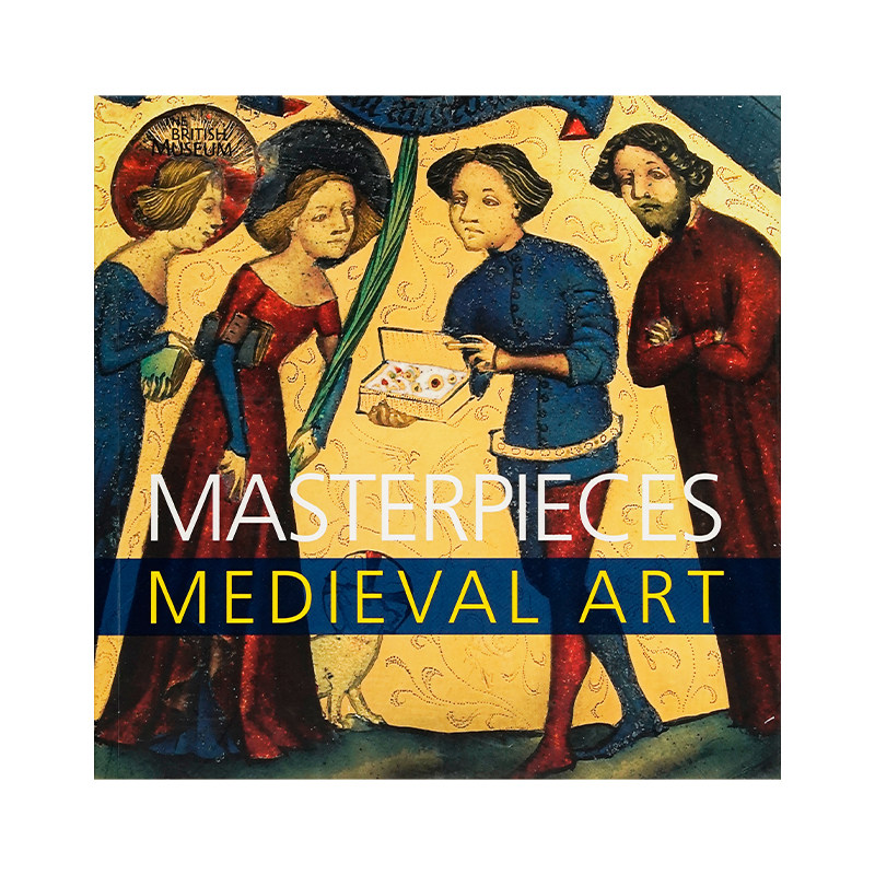 「预售」masterpieces of medieval art 中世纪艺术杰作 大英博物馆