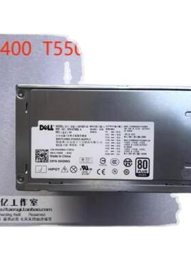 全新成色Dell戴尔T5500 T5400电源H N875EF-00 J556T GM869 W299G