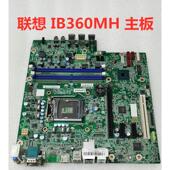 包邮 B425 原装 联想B360主板 IB360MH启天M425 M420扬天T4900V 8代