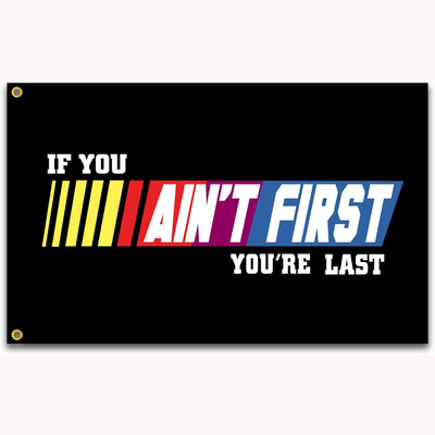 If You Ain't First You're Last 旗帜3x5ft旗帜励志旗帜墙壁旗帜