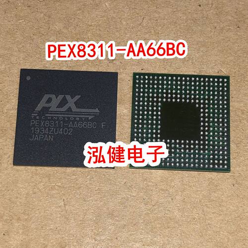PEX8311-AA66BC F 桥接器PCI 全新 原装 量大价优