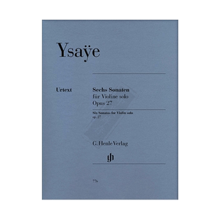 伊萨伊 小提琴奏鸣曲 六首 op27 独奏无伴奏 带指法 亨乐原版乐谱书 Ysaye Six Sonatas HN776