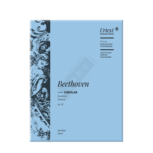 贝多芬 科里奥兰 Op62 基于海因里希 约瑟夫 冯 科林的悲剧的序曲 总谱 大熊原版乐谱书 Beethoven Coriolan Score PB14500