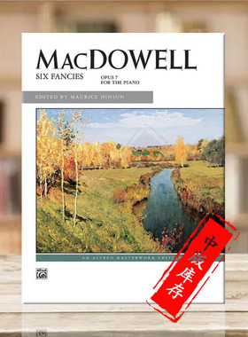 麦克道威尔 6首钢琴幻想曲Op7 Alfred原版乐谱书 MacDowell Six Fancies for the Piano 00-10101
