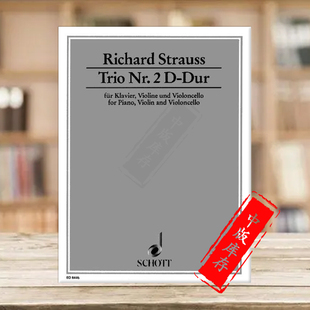 总分谱 No2 D大调第二钢琴三重奏Op 钢琴小提琴大提琴 Violin ED8446 施特劳斯 Piano 朔特乐谱书 AV53 Trio cell Major