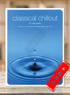 古典放松作品集钢琴独奏 Chester Music 原版乐谱书 Classical Chillout Solo Piano HL14033324