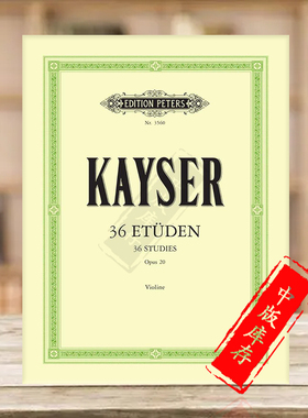 开塞 初级和进阶小提琴练习曲 36首 op20 彼得斯乐谱书 Kayser Elementary and Progressive Studies Violin EP3560