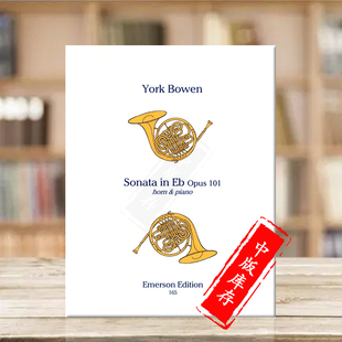 原版 进口乐谱书 piano 降E大调奏鸣曲Op101 E165 horn 圆号和钢琴 Sonata 约克博文 Bowen