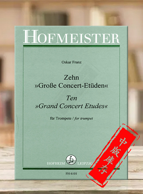 弗朗茨 大音乐会练习曲10首 小号独奏 霍夫曼斯特 原版乐谱书 Franz Oskar 10 GROSSE CONCERT ETUDEN for Trumpet FH6101