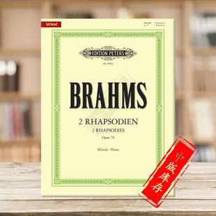 for EP8942 钢琴独奏 Brahms 进口乐谱书 Op79 彼得斯原版 Piano 勃拉姆斯 Rhapsodies 两首狂想曲
