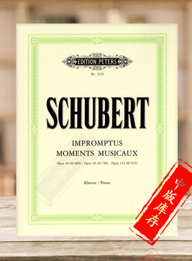 舒伯特 即兴曲和音乐瞬间 钢琴独奏 带指法 彼得斯原版乐谱书 Schubert Impromptus and Moments Musicaux for Piano EP3235