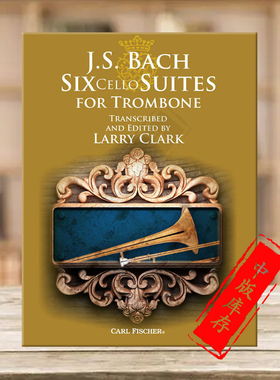 巴赫 六首无伴奏长号组曲 拉里 克拉克版 Fischer 费舍尔原版乐谱书 Bach Six Suites Trombone Edited by Larry Clark WF164