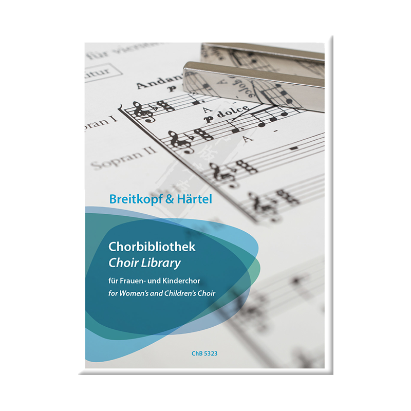 合唱图书馆 女声和童声合唱 德国进口 大熊Breitkopf原版乐谱书 Chorbibliothek fur Frauen and Kinderchor ChB5323