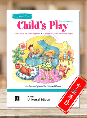雷伊 孩子们的游戏 18首初级儿童练习曲 长笛和钢琴 维也纳UE原版乐谱书 James Rae Child s Play for flute and piano UE21732