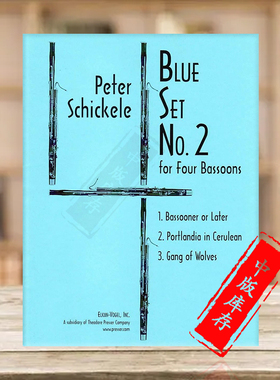 第二蓝调套曲 四支巴松管 彼得 施克勒 Fischer 费舍尔原版乐谱 Peter Schickele Blue Set No 2 for 4 Bassoons 16400231