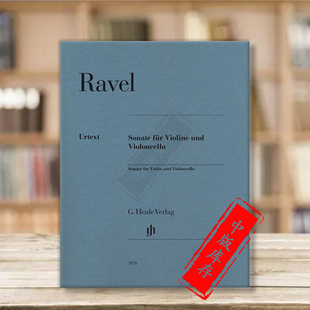 Sonata 奏鸣曲 Maurice 拉威尔 for Violoncello 亨乐原版 and 小提琴和大提琴 HN1070 乐谱书 Violin Ravel