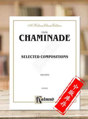 查米纳德 钢琴作品精选 原版乐谱书 Chaminade Selected Compositions Piano 00-K02185