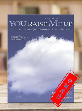 葛洛班 你鼓舞了我 声乐吉他和钢琴 海伦德原版乐谱书 Josh Groban You Raise Me Up For Piano Vocal And Guitar HL00352697