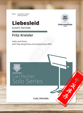 克莱斯勒 爱的忧伤 A小调 小提琴附钢伴 附在线音频 费舍尔乐谱书 Kreisler Liebesleid in A Minor Violin and Piano B3410