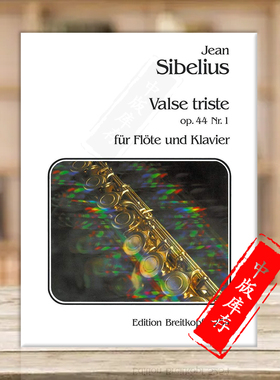 西贝柳斯 悲伤圆舞曲 Op44 No1 改编曲 长笛和钢琴 德国大熊原版乐谱书 Sibelius Valse triste Flute and Piano EB5254